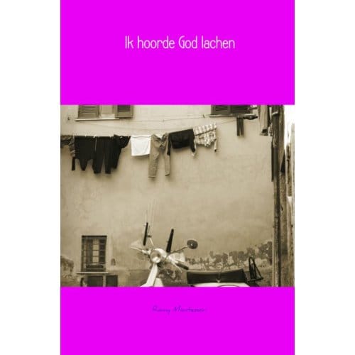 Ik Hoorde God Lachen - Romy Montessori