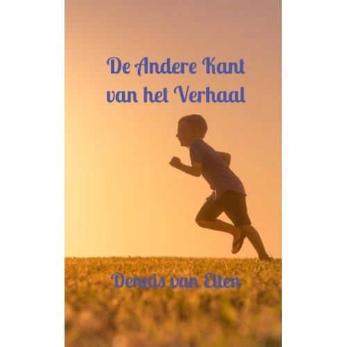 De Andere Kant Van Het Verhaal - Dennis van Elten