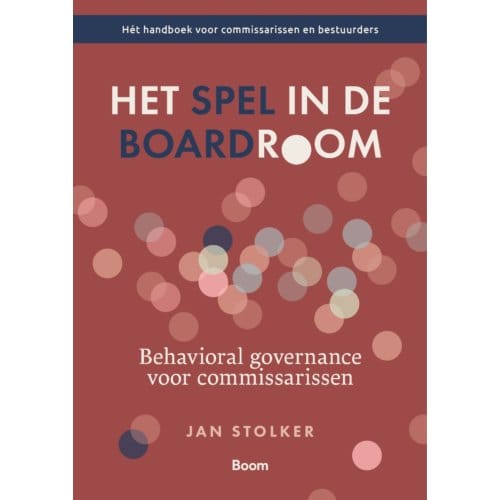 Het Spel In De Boardroom - Jan Stolker