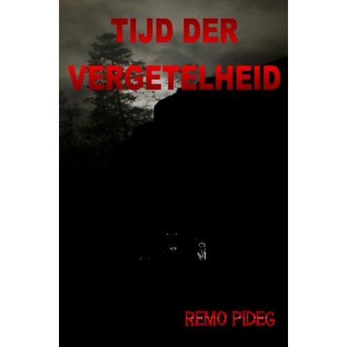 Tijd Der Vergetelheid - Remo Pideg