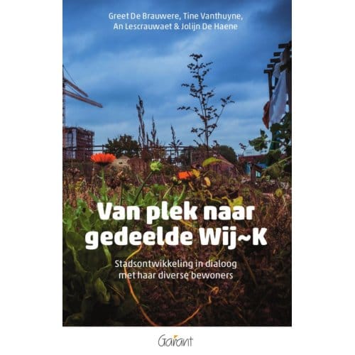 Van Plek Naar Gedeelde Wij~k - Greet De Brauwere