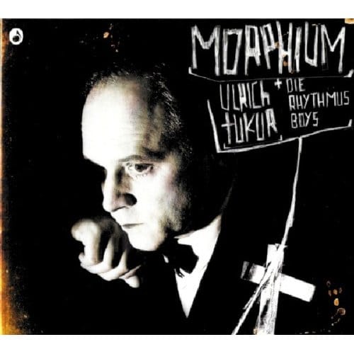 Ulrich Tukur & Die Rhythmus Boys - Morphium (CD)