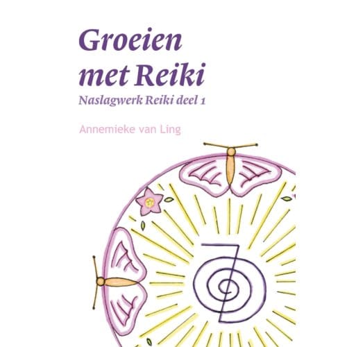 Groeien Met Reiki - Annemieke Van Ling