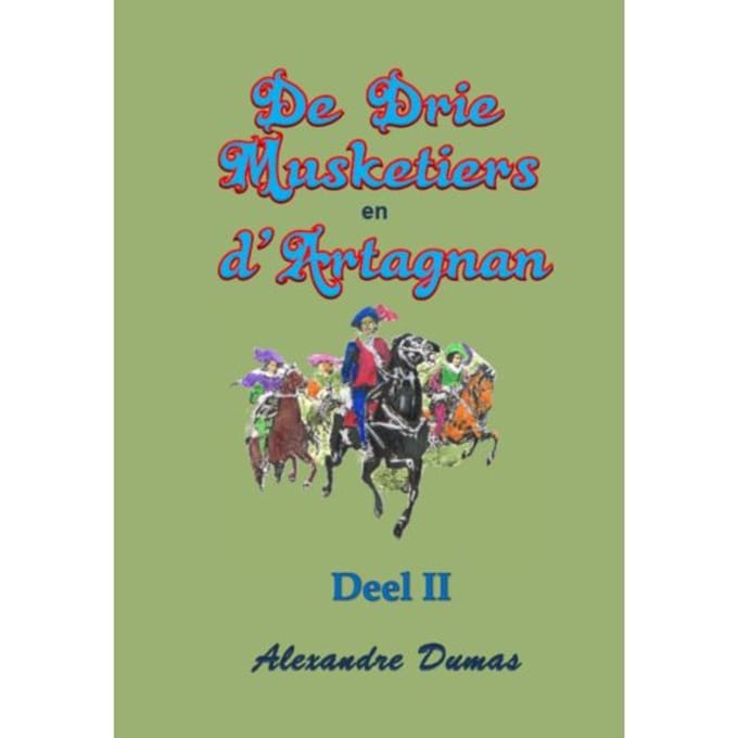 De Drie Musketiers En D'Artagnan / Deel Ii - Alexandre Dumas