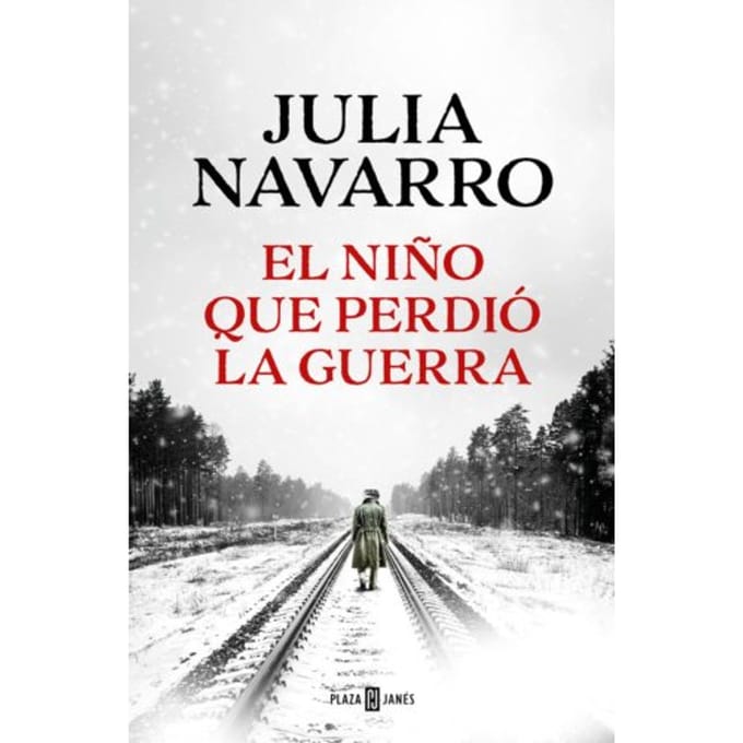 El Nino Qu Perdio La Guerra - Julia Navarro