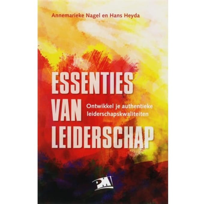 Essenties Van Leiderschap - Pm-Reeks - A. Nagel