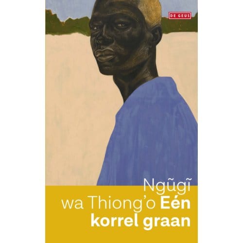 Eén Korrel Graan - Ngugi wa Thiong'o