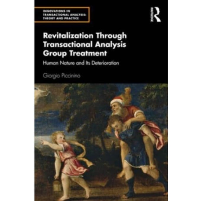 Revitalization Through Transactional Analysis Group Treatment - Innovations In Transactional - Piccinino, Giorgio