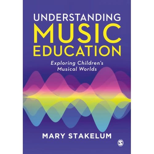 Understanding Music Education - Stakelum