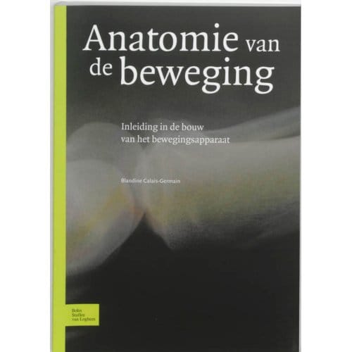 Anatomie Van De Beweging - B. Calais-Germain