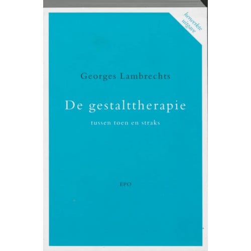 De Gestalttherapie Tussen Toen En Straks - G. Lambrechts