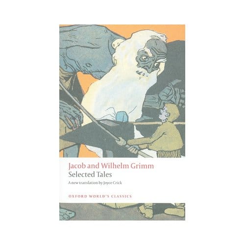 Selected Tales - Oxford World's Classics - Jacob and Wilhelm Grimm