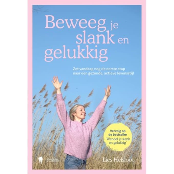 Beweeg Je Slank En Gelukkig - Lies Helsloot
