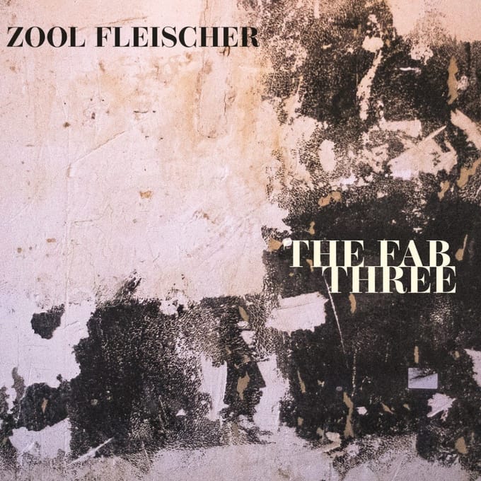 Zool Fleischer - The Fab Three (CD)