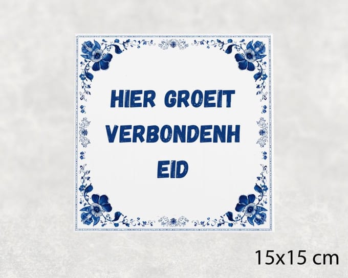 Spreuk tegel 15x15 cm Hier groeit verbondenheid