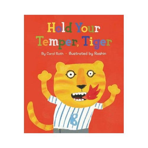 Hold Your Temper, Tiger - Carol Roth