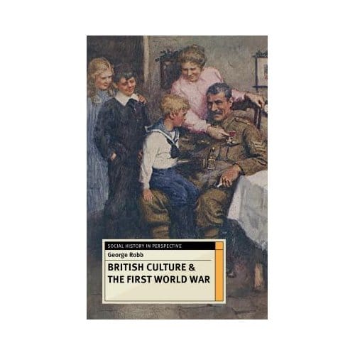 British Culture And The First World War - George Robb