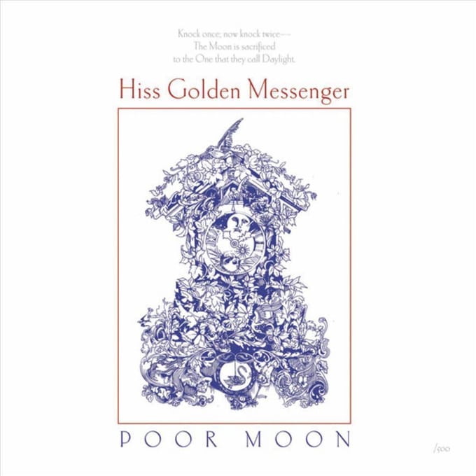 Poor Moon - Hiss Golden Messenger