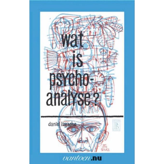 Wat Is Psycho Analyse? - Vantoen.Nu - D. Lagache