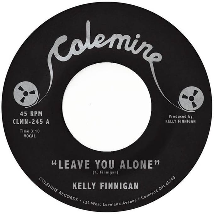Kelly Finnigan - Leave You Alone (7" Single)