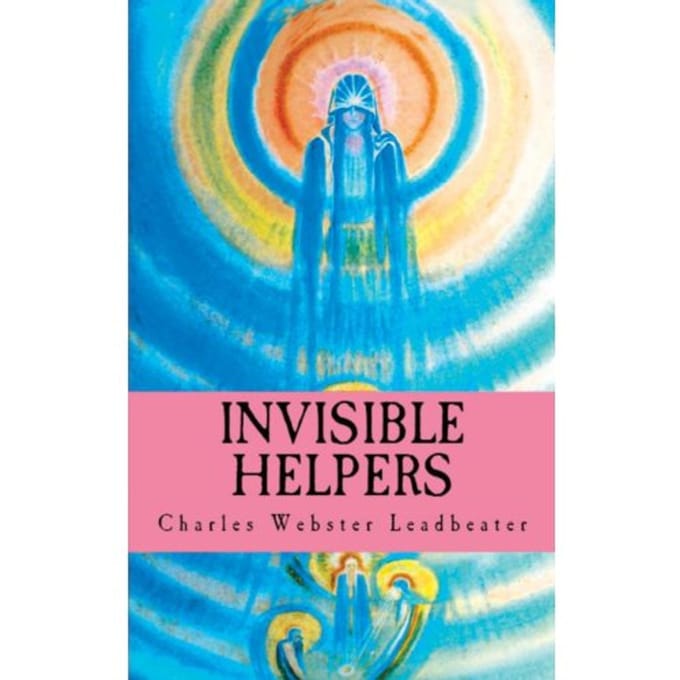 Invisible Helpers - Charles Webster Leadbeater