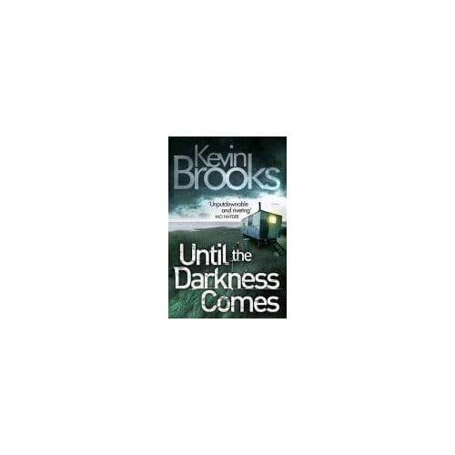 Until The Darkness Comes - Kevin Brooks