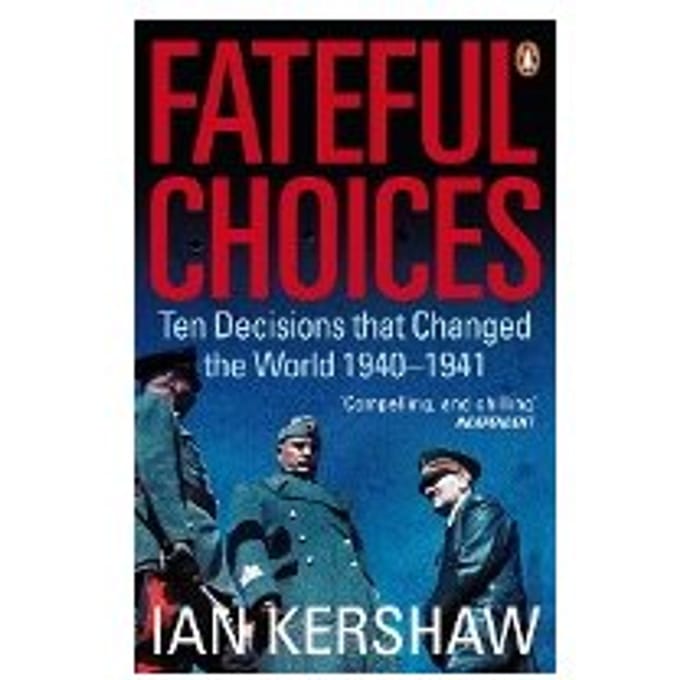 Fateful Choices - Ian Kershaw