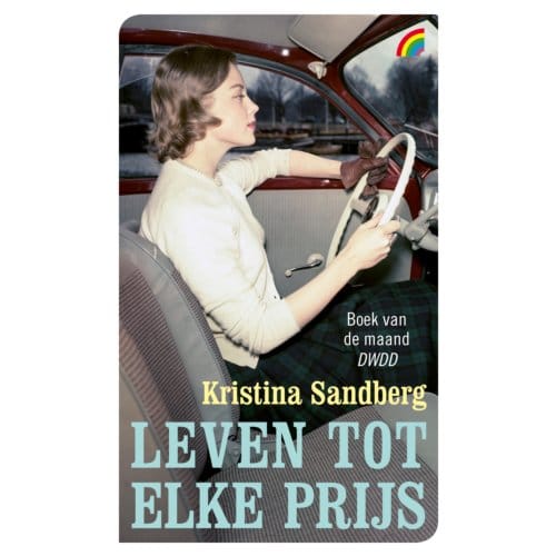Leven Tot Elke Prijs - Kristina Sandberg