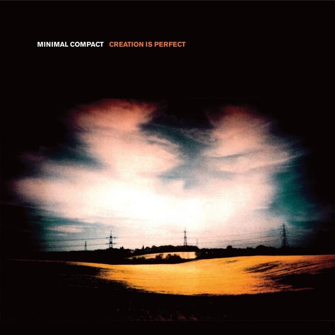Minimal Compact - Creation Is Perfect (LP)