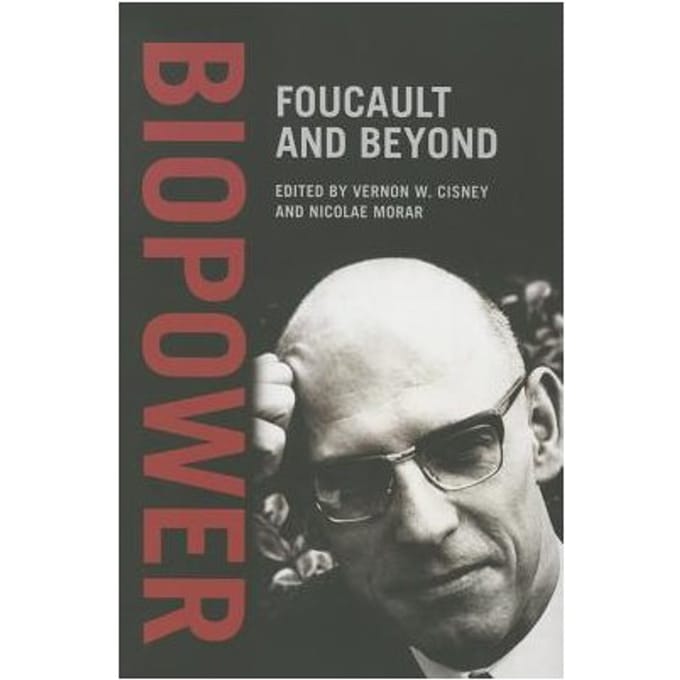 Biopower Foucault & Beyond - VERNON CISNEY