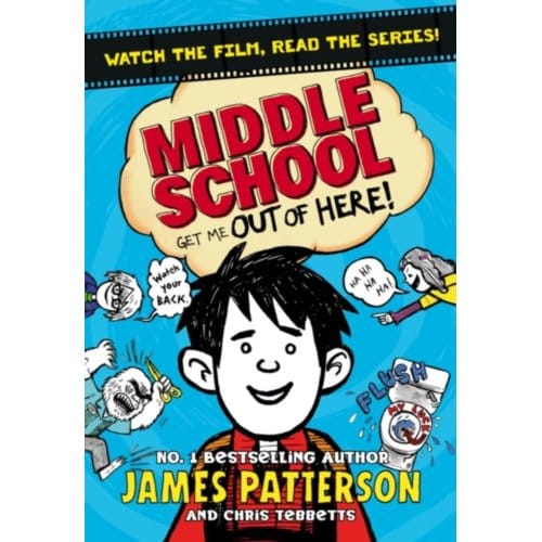 Middle School: Get Me Out Of Here! - Middle School - James Patterson