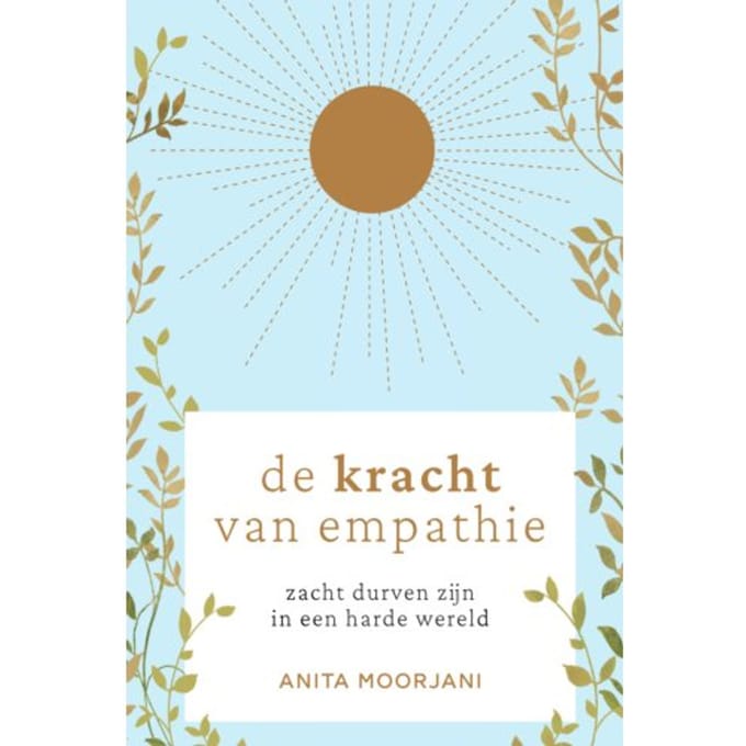 De Kracht Van Empathie - Anita Moorjani