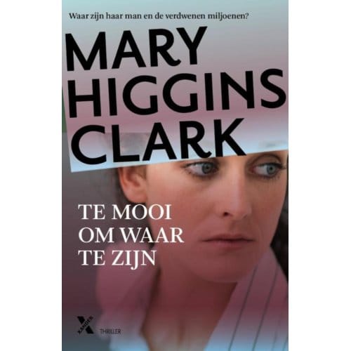 Te Mooi Om Waar Te Zijn - Mary Higgins Clark