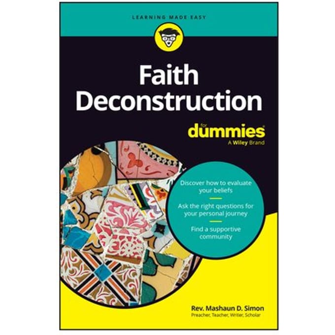 Faith Deconstruction For Dummies - Mashaun D. Simon
