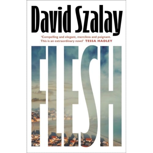 Flesh - David Szalay