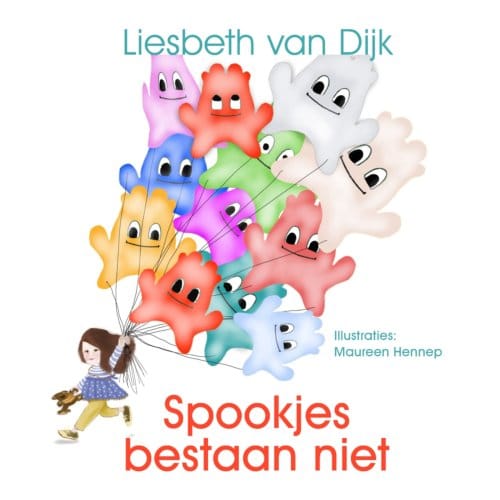 Spookjes Bestaan Niet - Liesbeth van Dijk