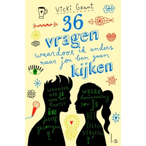 36 Vragen Waardoor Ik Anders Naar Jou Ben Gaan Kijken - Vicki Grant