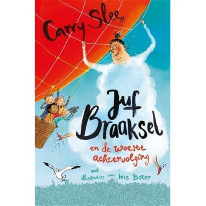 Juf Braaksel En De Woeste Achtervolging - Juf Braaksel - Carry Slee