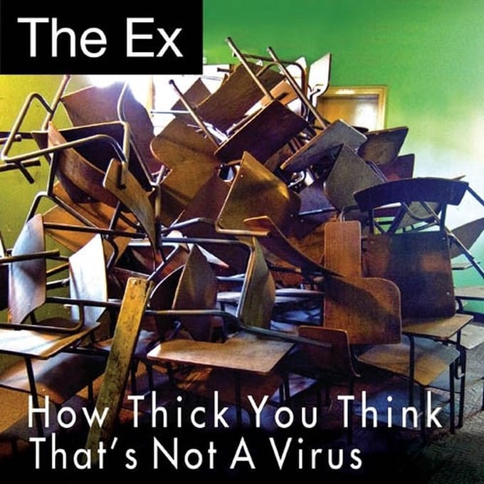 The Ex - How Thick You Think / That's Not A Virus (7" Single)