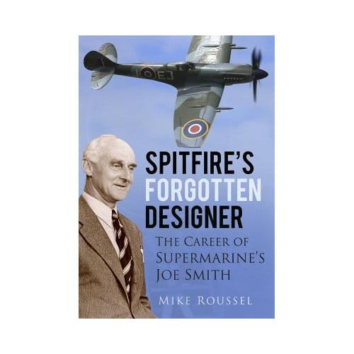 Spitfire's Forgotten Designer - Roussel, Mike