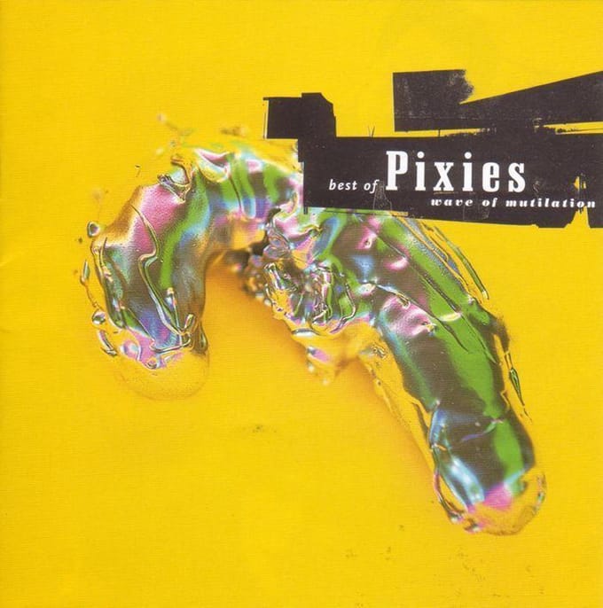 Best Of: Wave Of Mutilation - Pixies