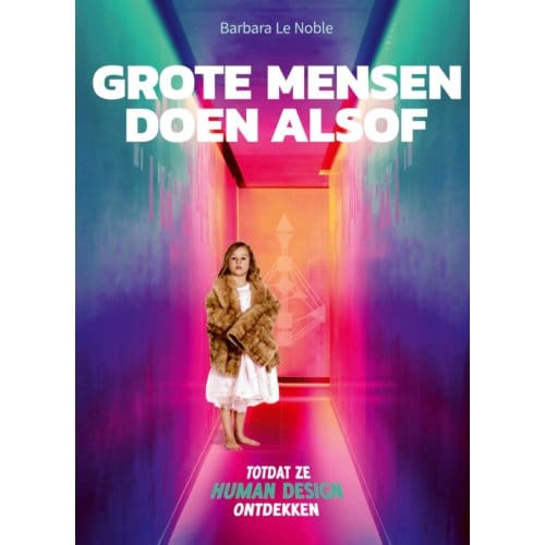 Grote Mensen Doen Alsof - Barbara Le Noble