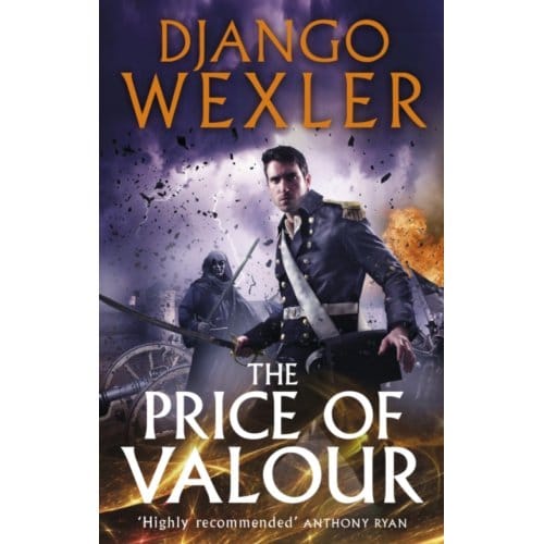 The Price Of Valour - The Shadow Campaigns - Django Wexler