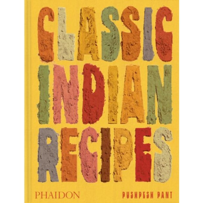 Classic Indian Recipes - Pushpesh Pant
