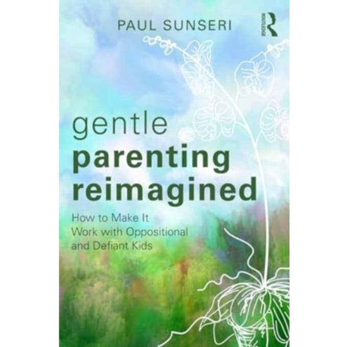Gentle Parenting Reimagined - Paul Sunseri