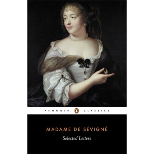 Selected Letters - Madame Sevigne