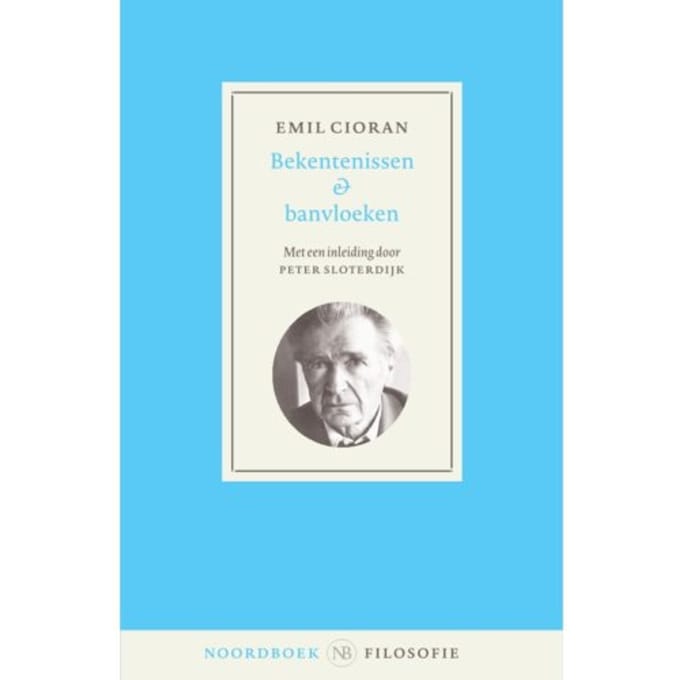 Bekentenissen En Banvloeken - Emil Cioran