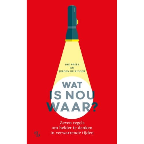 Wat Is Nou Waar? - Rik Peels