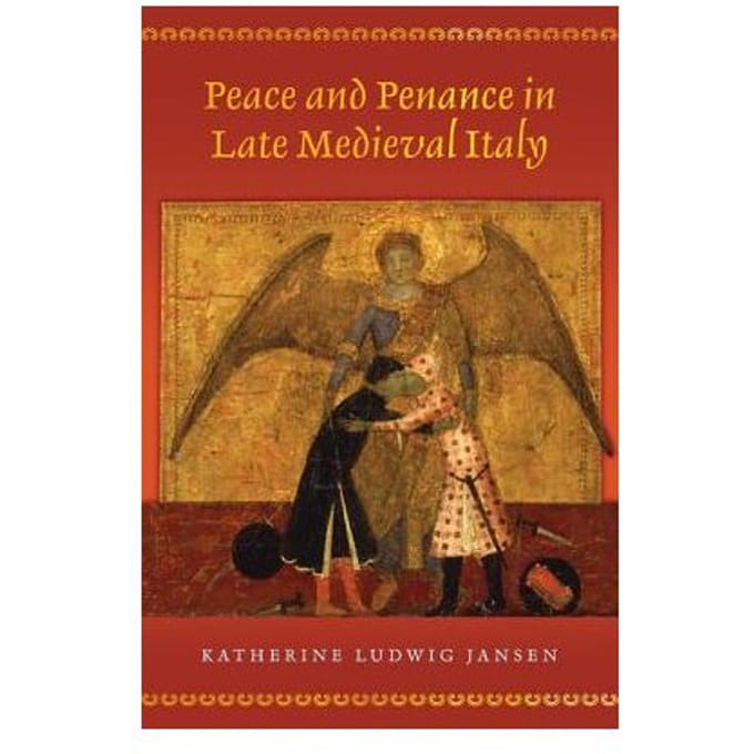 Peace And Penance In Late Medieval Italy - Katherine Ludwig Jansen