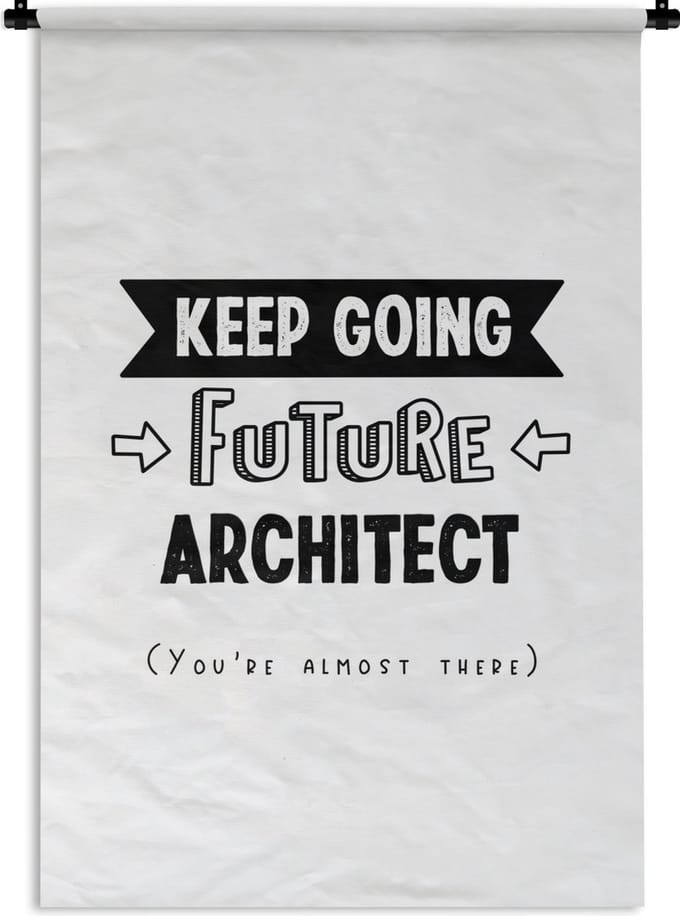 Wandkleed - Wanddoek - Architect - Quotes - Architectuur - Zwart wit - 60x90 cm - Wandtapijt